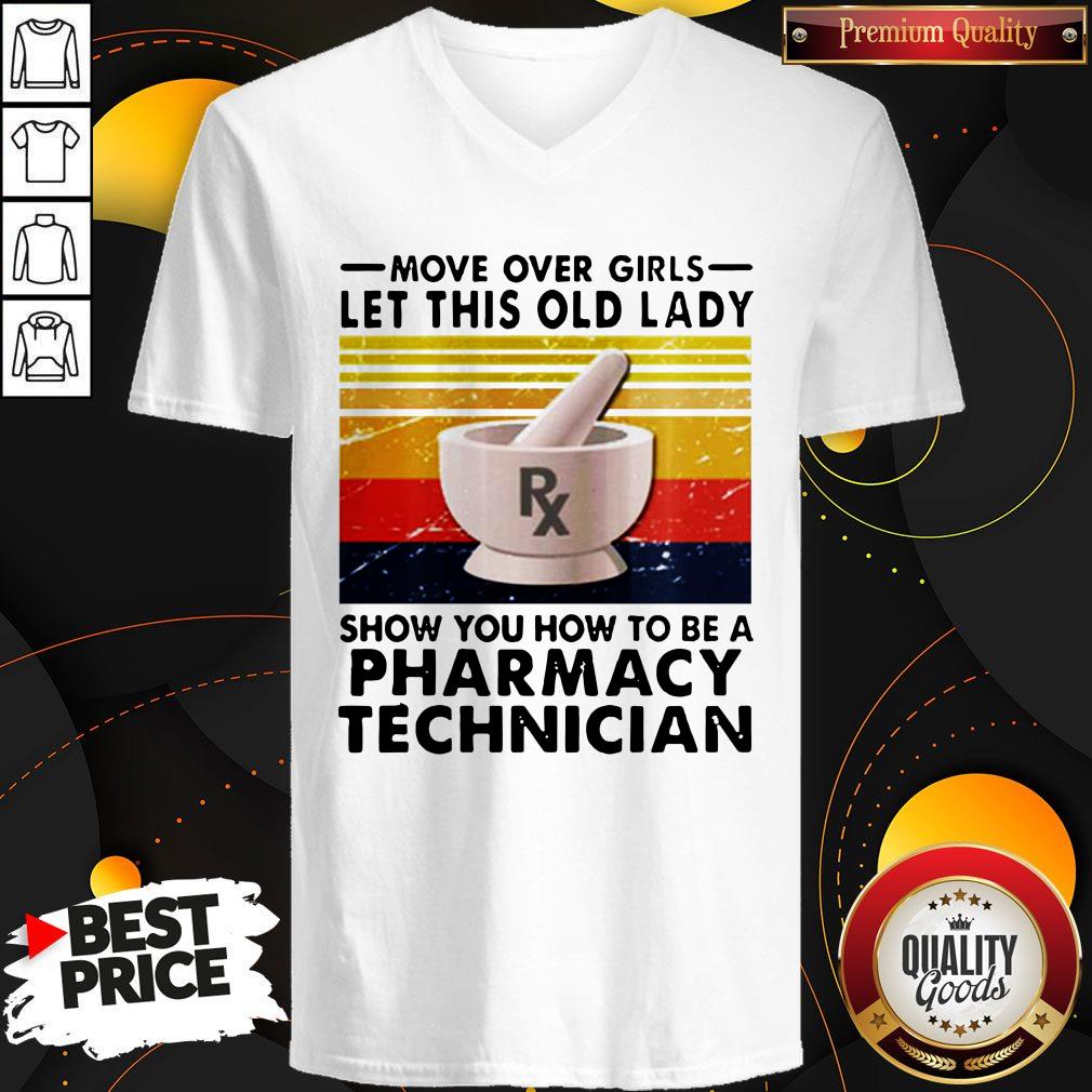 move-over-girls-let-this-old-lady-show-you-how-to-be-a-pharmacy-technician-vintage-v-neck.jpg