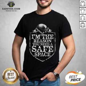 Viking I’m The Reason You Need A Safe Space Skull Shirt