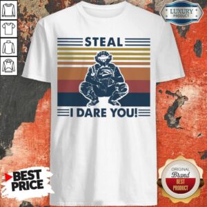 Perfect Steal I Dare You Vintage Shirt