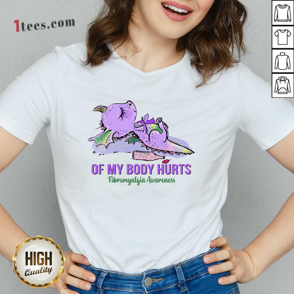 My Body Hurts Fibromyalgia Awareness Dragon Shirt