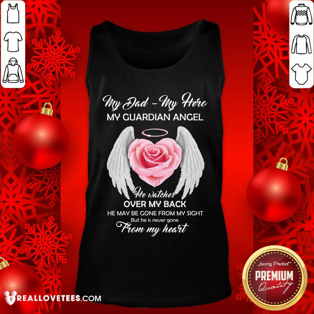 My Dad My Hero My Guardian Angel Shirt