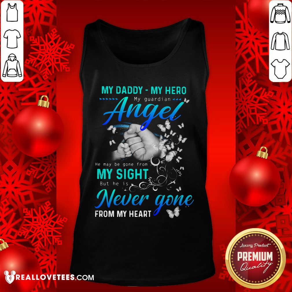 My Daddy My Hero My Guardian Angel Shirt
