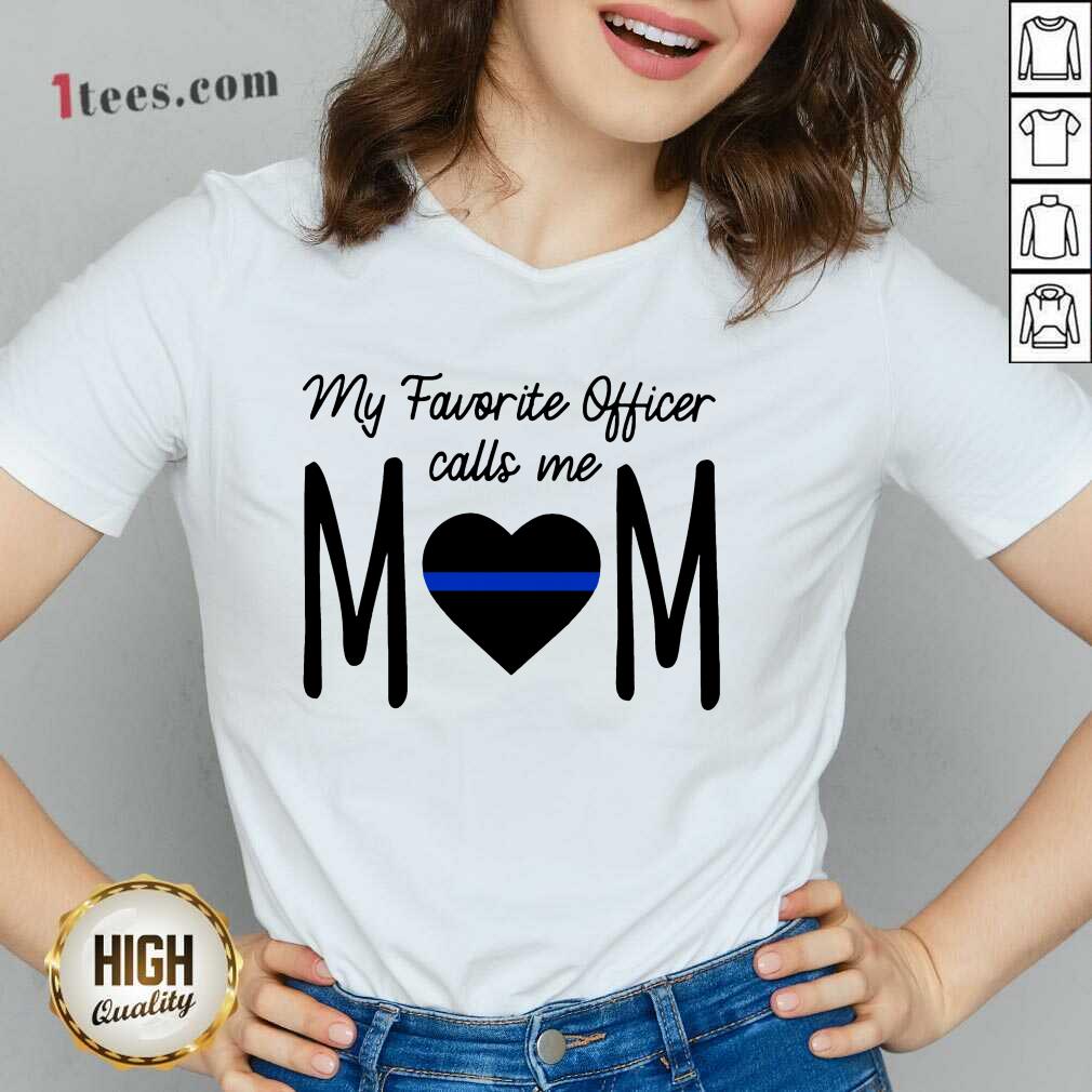 My Favorite Officer Call Me Mom Shirt
