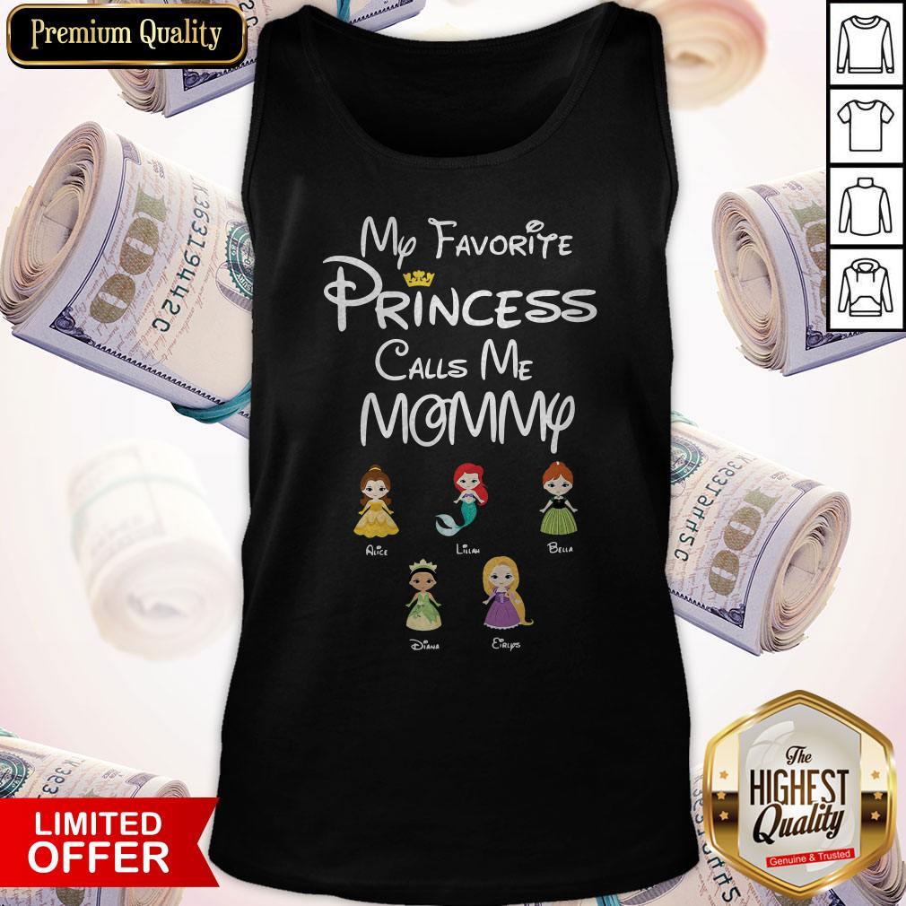 My favorite Princess Calls Me Mommy Custom Name Shirt