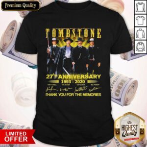 Tombstone 27th Anniversary 1993 2020 Thank You For The Memories Signatures Shirt