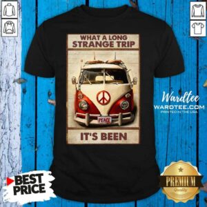 Cute Hippie What A Long Strange Trip It’s Been Bus Peage Shirt