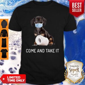 Daschund Come And Take It Toilet Paper Coronavirus Shirt