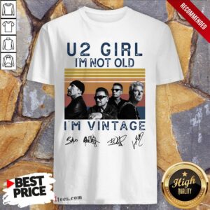 U2 Girl I’M Not Old I’m Vintage Retro Shirt