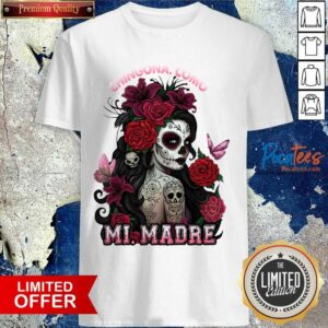 Top Cinco De Mayo Chingona Como Mi Madre Tattoos Flower Shirt