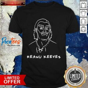 Perfect Reanu Keeves Shirt