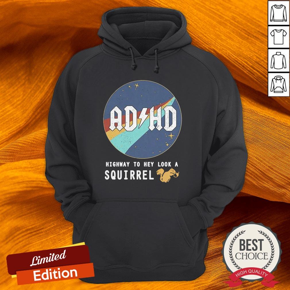 Nasa AD HD Highway To Hey Look A Squirrel Shirt