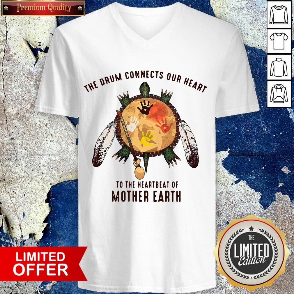 Native American The Drum Connects Our Heart Beat Of Mother Earth Shirt
