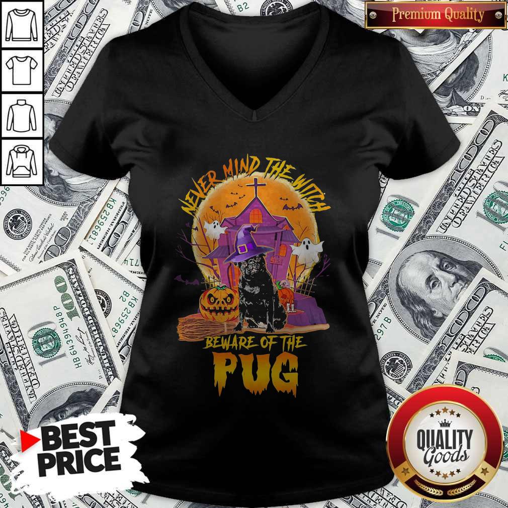 Never Mind The Witch Beware Of The Pug Shirt