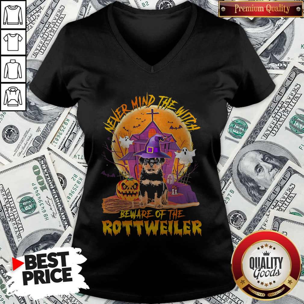 Never Mind The Witch Beware Of The Rottweiler Shirt