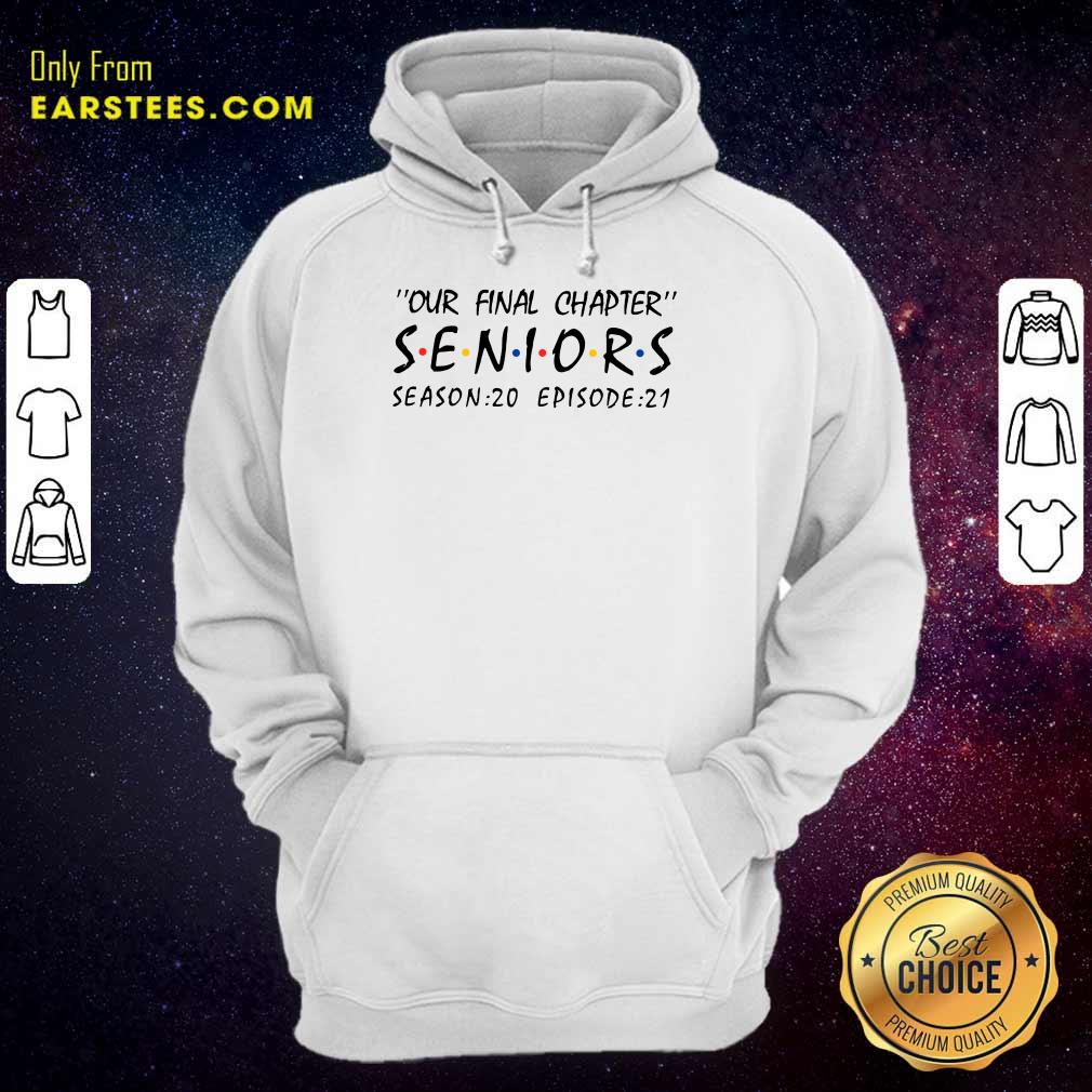 Funny Our Final Chapter Seniors Season 20 Episode 21 Shirt