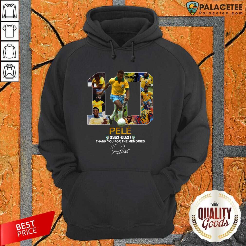 Nice 10 Pele 1957 2021 Thank You For The Memories Signature Shirt