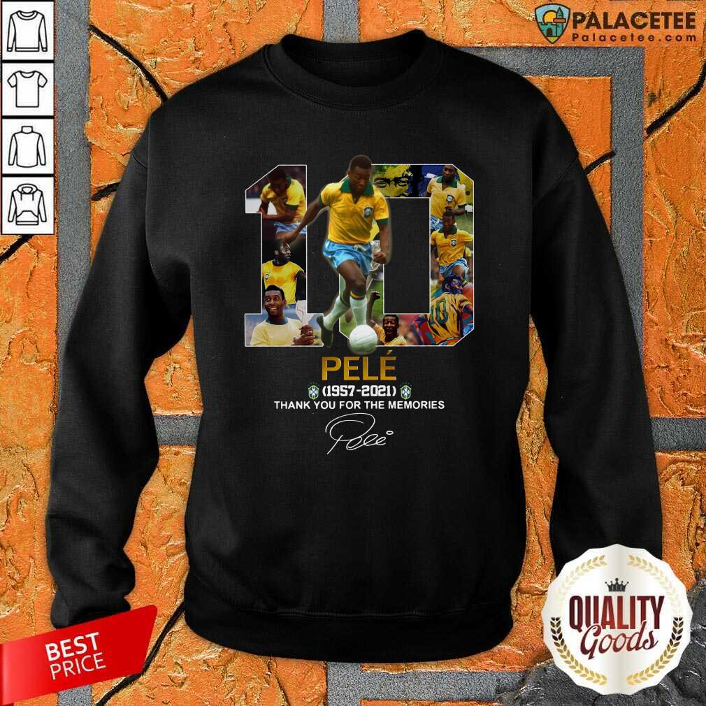 Nice 10 Pele 1957 2021 Thank You For The Memories Signature Shirt