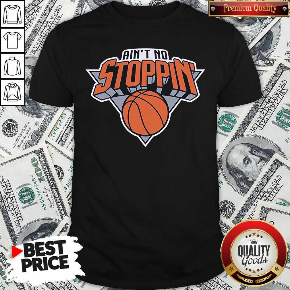 Nice Ain’t No Stoppin’ New York Basketball Shirt