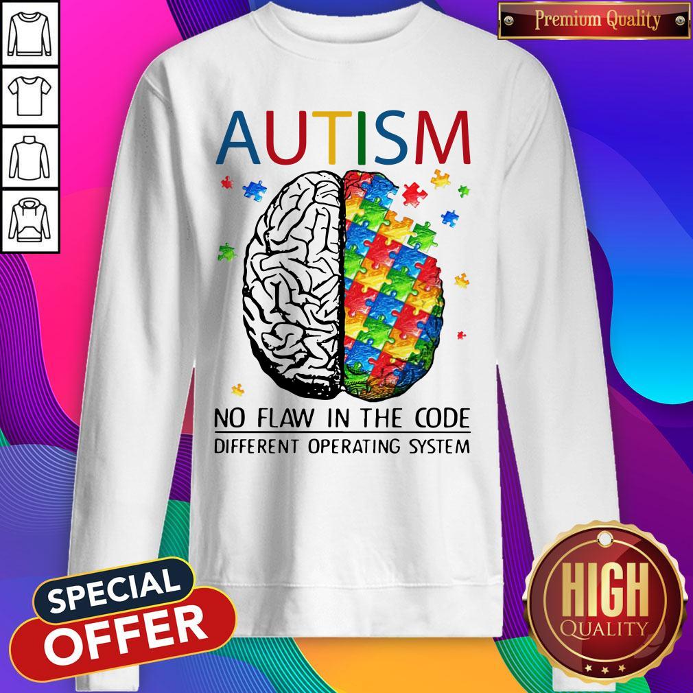 Nice Autism No Flaw In The Code Different Operating System Shirt