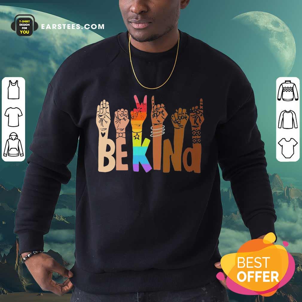 Nice Be Kind Skin Color LGBT Shirt