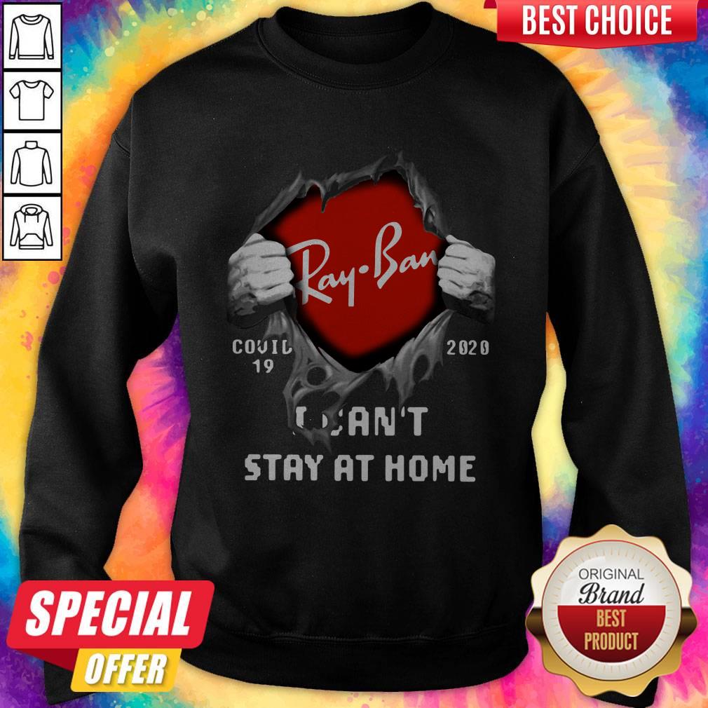 Nice Blood Inside Me Ray Ban Covid-19 2020 I Can’t Stay At Home Shirt