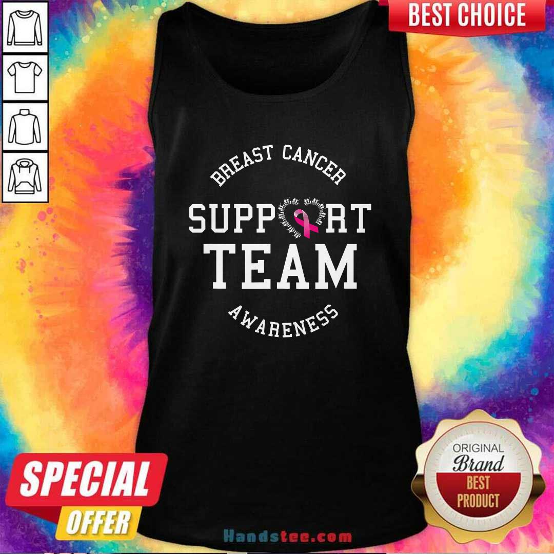 Nice Breast Cancer Support Team Awareness Ribbon Pink Shirt