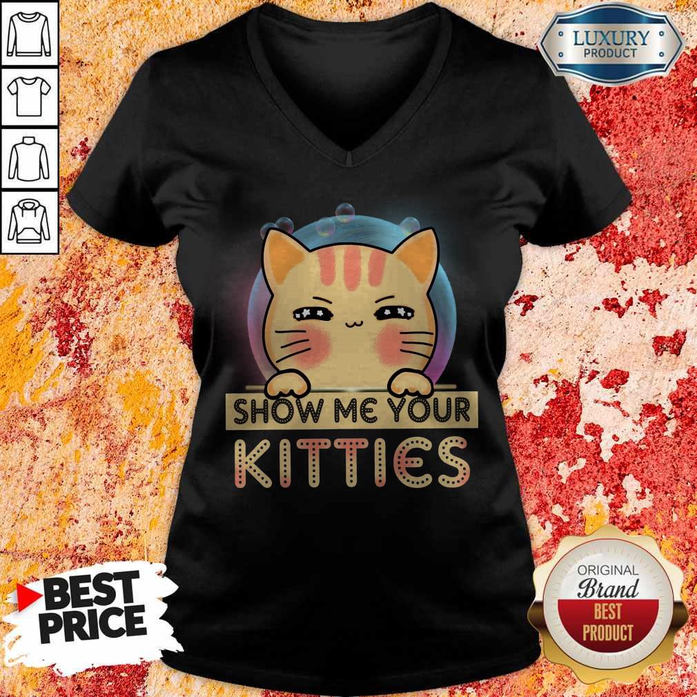 Nice Cat Show Me Your Kitties Shirt
