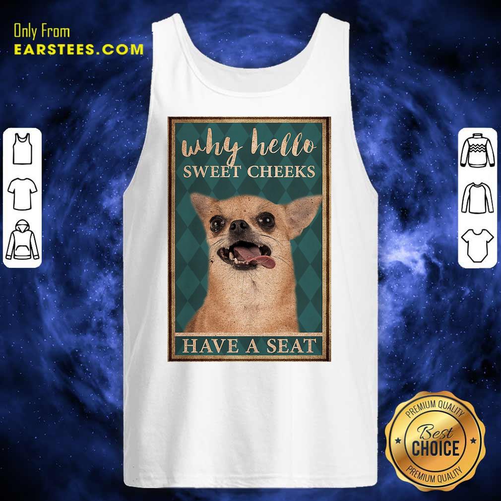Nice Chihuahua Why Hello Poster Shirt