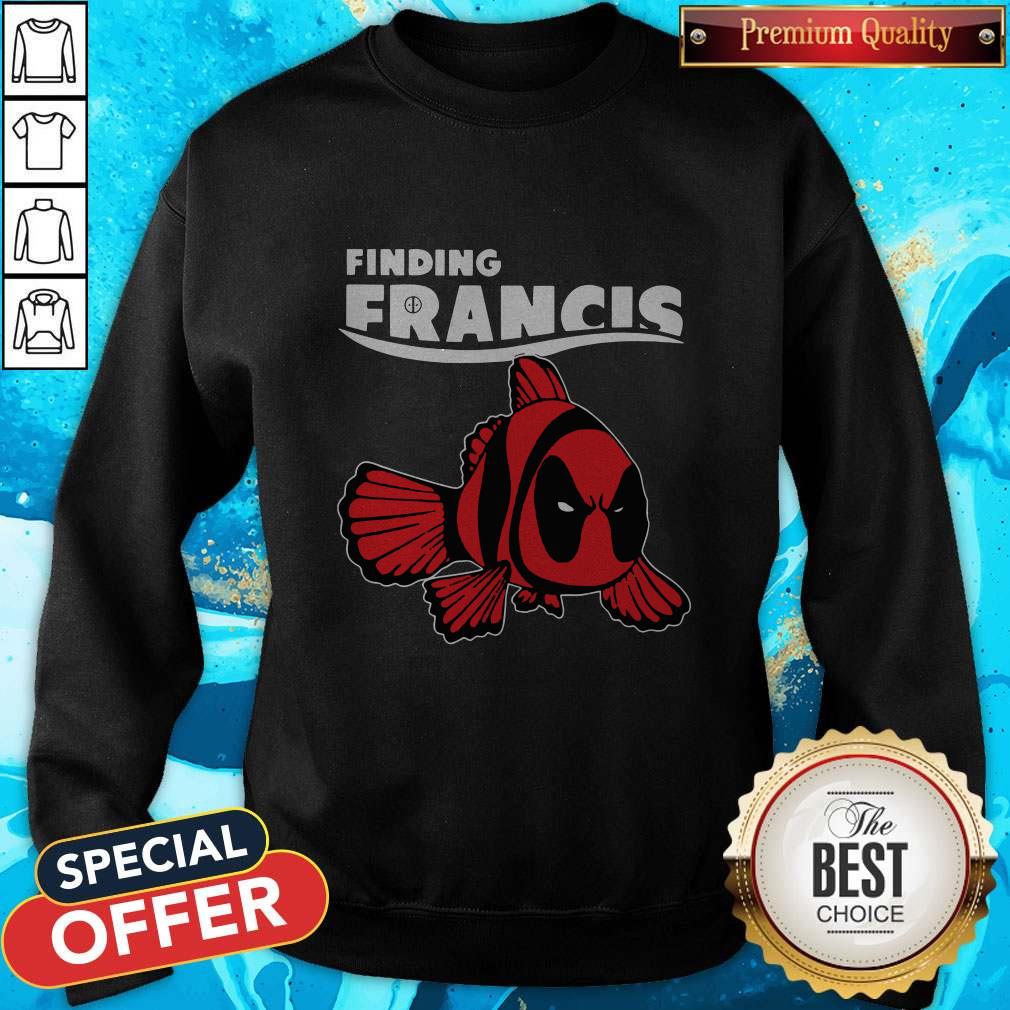 Nice Deadpool Finding Francis Shirt