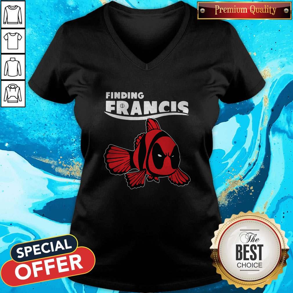 Nice Deadpool Finding Francis Shirt