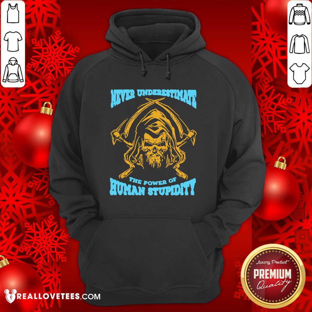 Nice Devil Never Underestimate The Power Of Human Stupidity Shirt