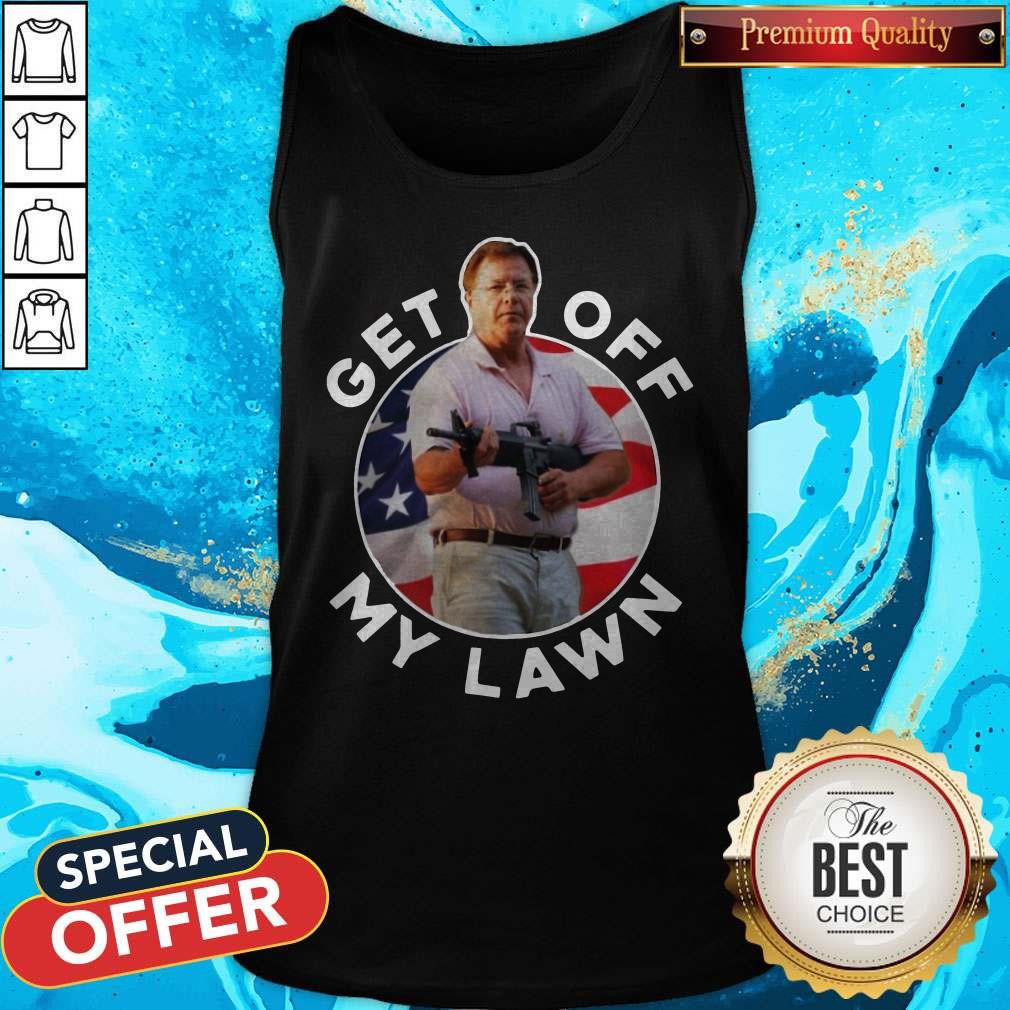Nice Get Off My Lawn Shirt