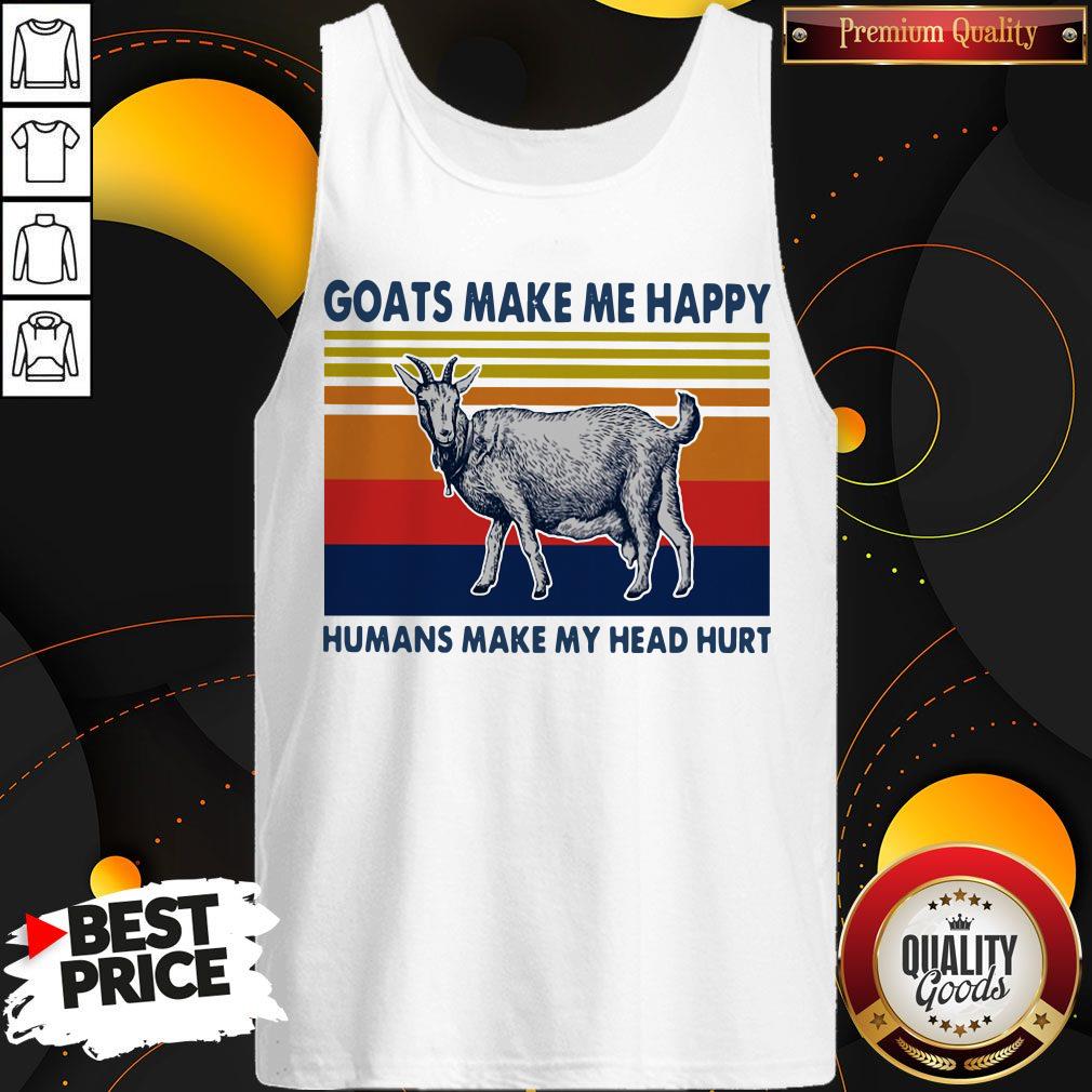 Nice Goats Make Me Happy Humans Make My Head Hurt Shirt