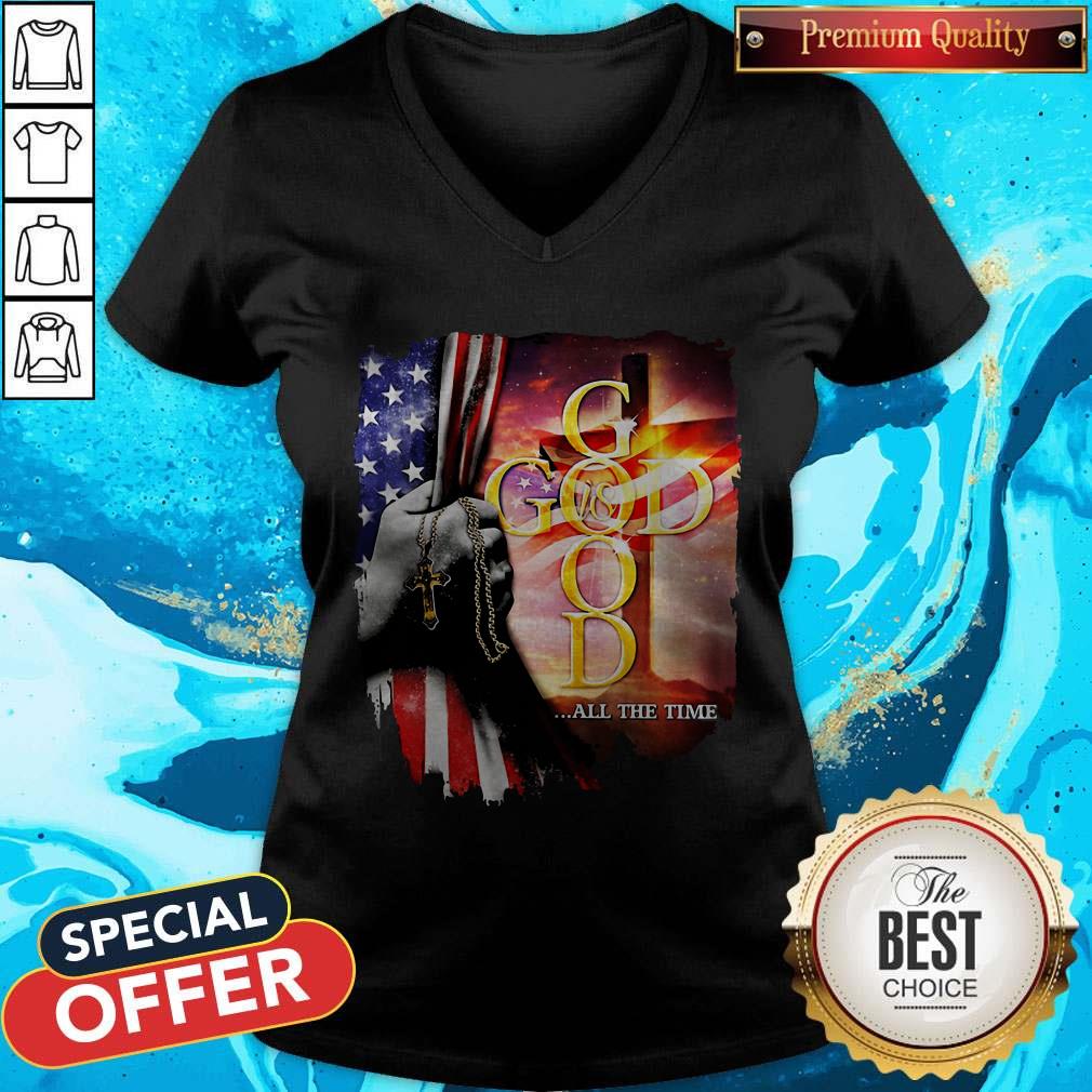 Nice God All The Time American Flag Independence Day Shirt