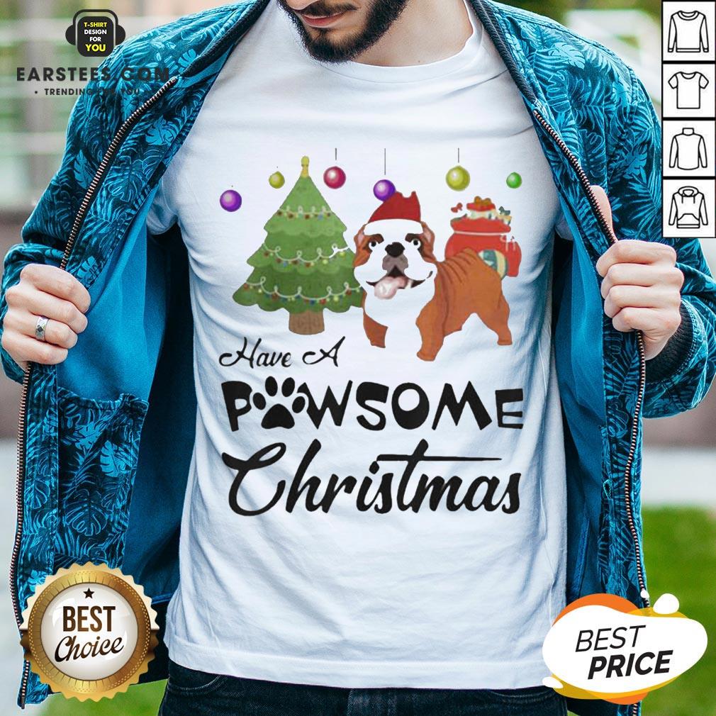 Nice Have A Pawsome Christmas Bulldog Shirt