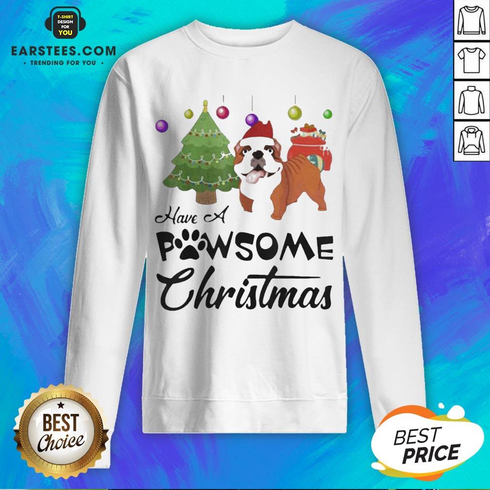 Nice Have A Pawsome Christmas Bulldog Shirt