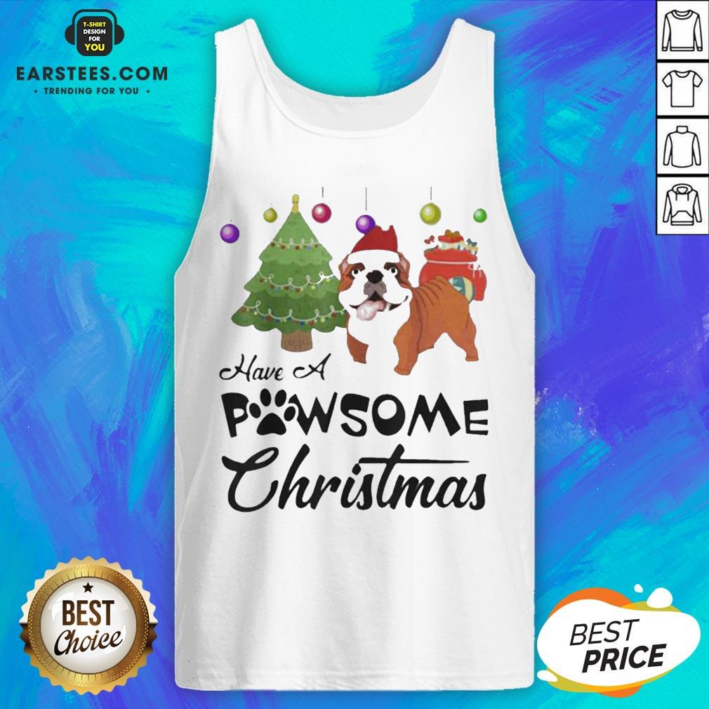 Nice Have A Pawsome Christmas Bulldog Shirt