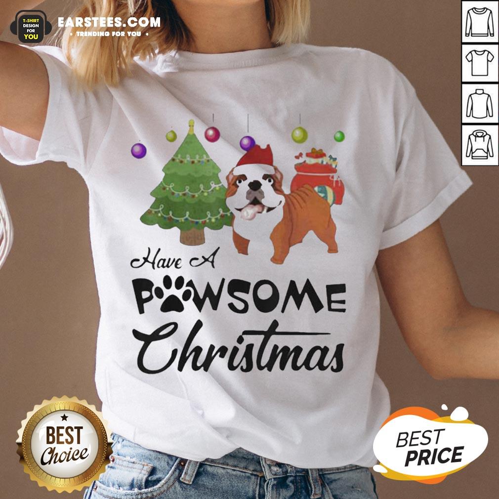 Nice Have A Pawsome Christmas Bulldog Shirt