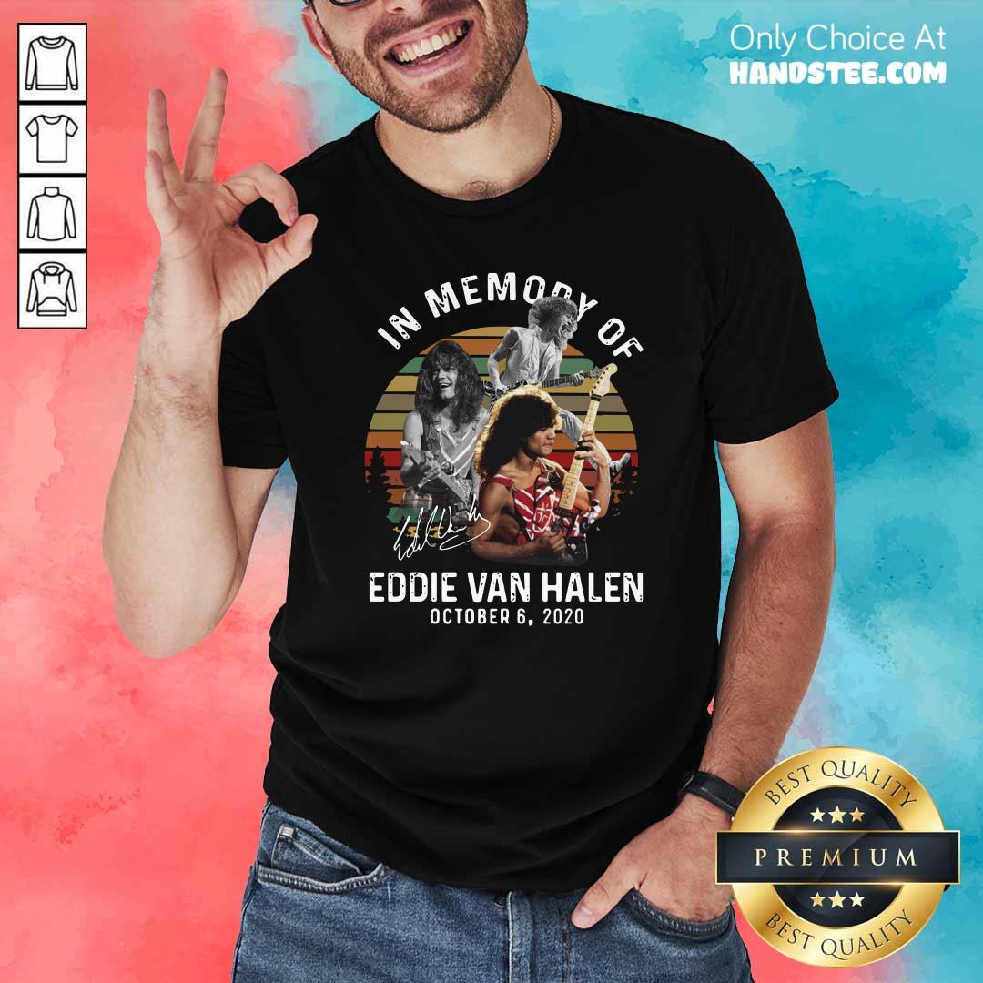 Nice In Memory Of Eddie Van Halen October 6 2020 Vintage Shirt