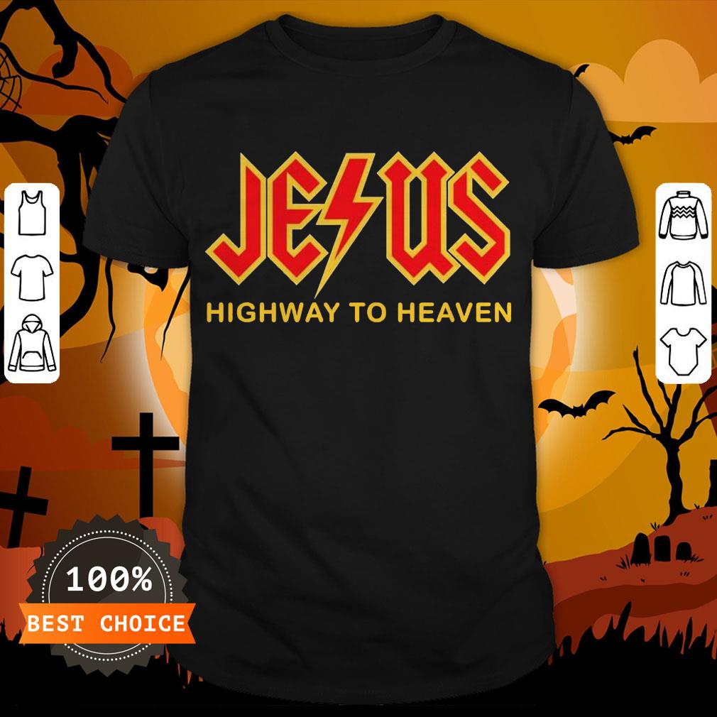Nice Jesus Highway To Heaven Shirt