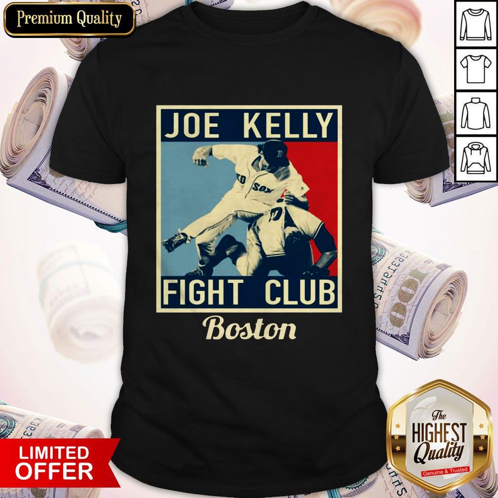Nice Joe Kelly Fight Club Boston Shirt