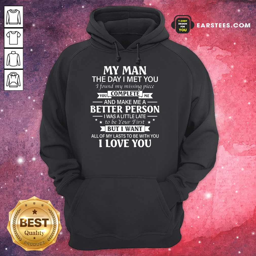 Nice My Man Better Complete Person Shirt