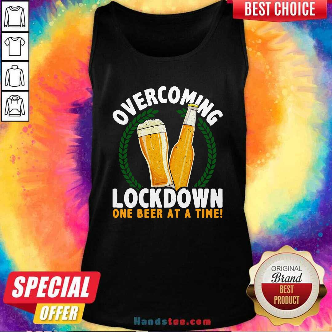 Nice Overcoming Lockdown 1 Beer Shirt