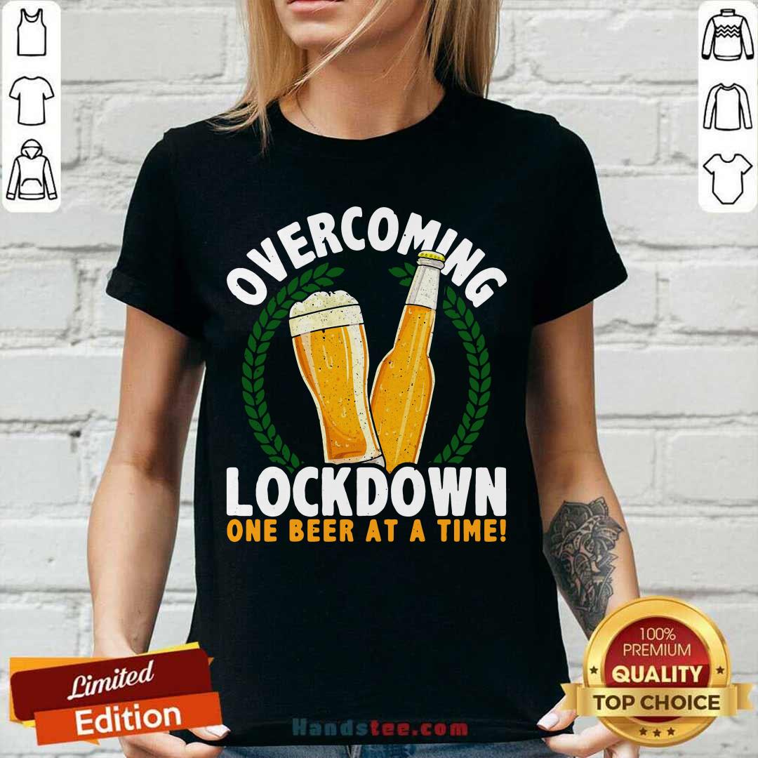 Nice Overcoming Lockdown 1 Beer Shirt