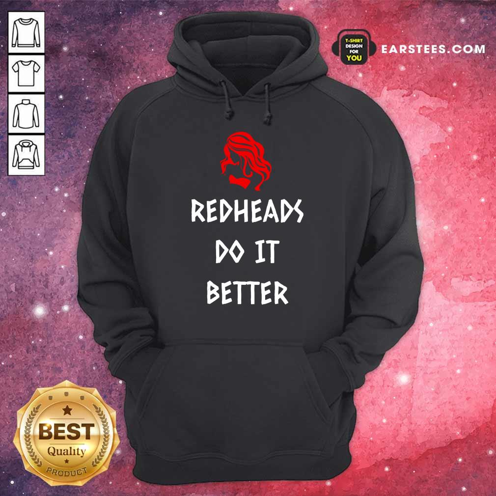Nice Redheads Do It Better Girl Shirt