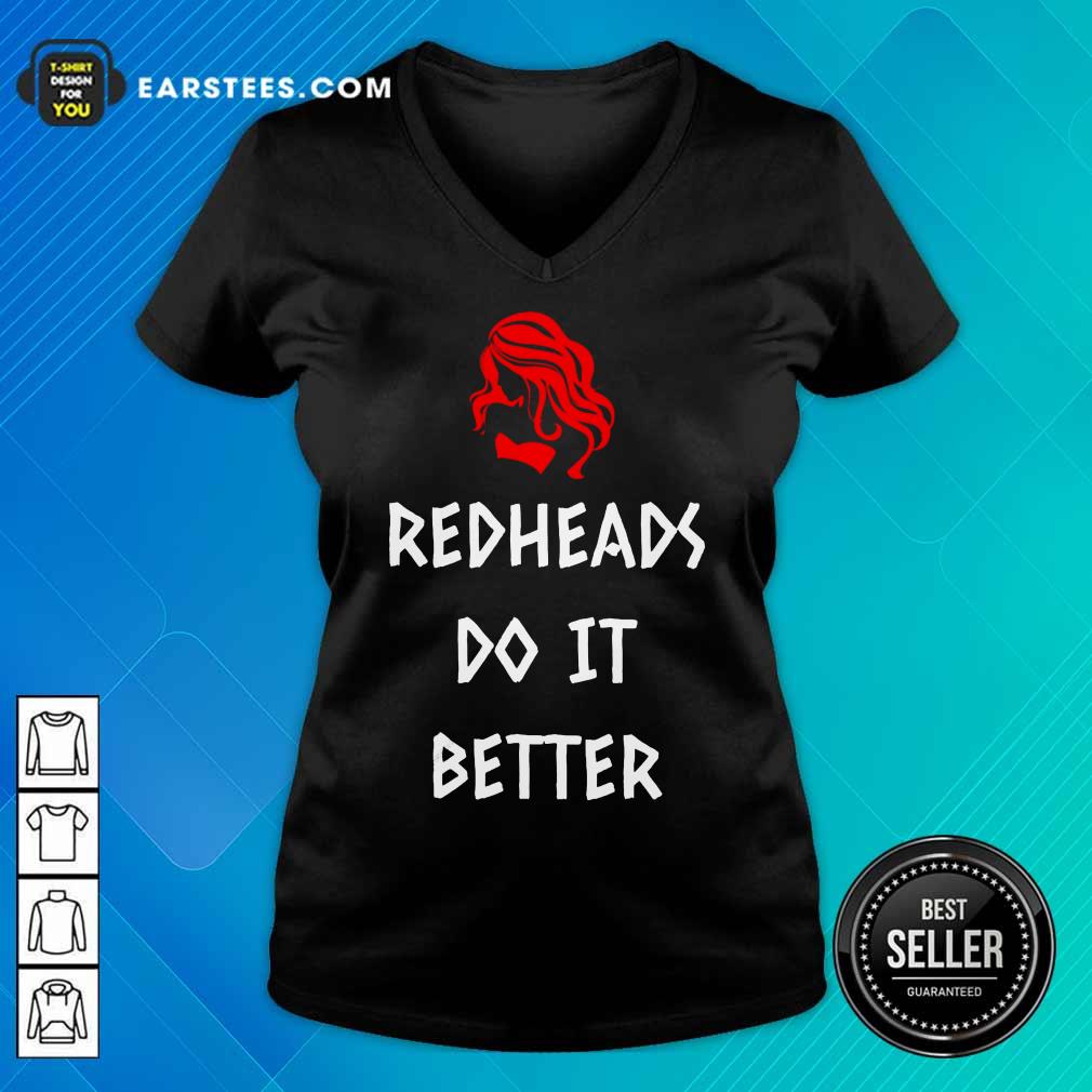 Nice Redheads Do It Better Girl Shirt