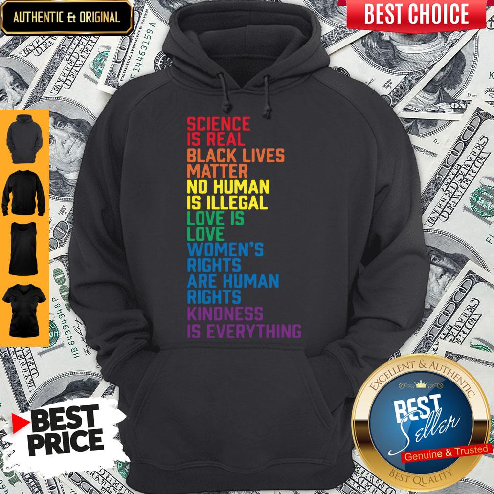 nice-science-is-real-black-lives-matter-womens-rights-kindness-is-everything-lgbt-hoodie.jpg