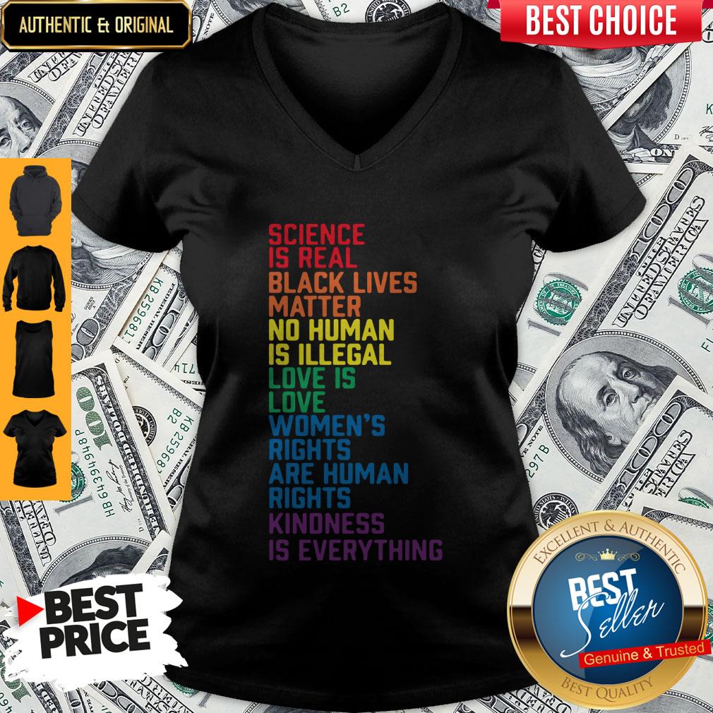nice-science-is-real-black-lives-matter-womens-rights-kindness-is-everything-lgbt-v-neck.jpg