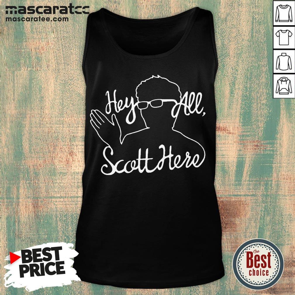 Nice Scott The Woz Hey All Scott Here Shirt