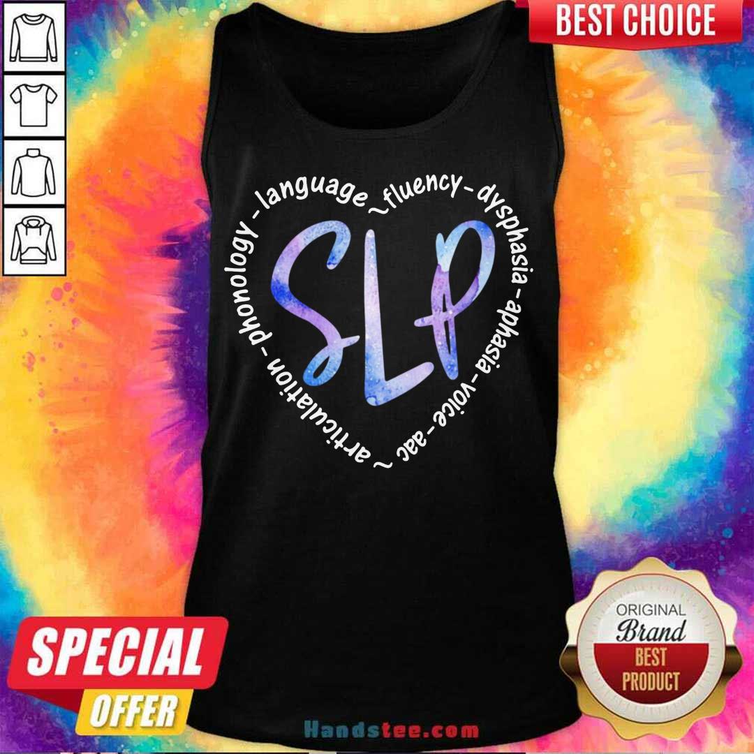 Nice Slp Language Fluency Dysphasia Aphasia Voice Acc Shirt